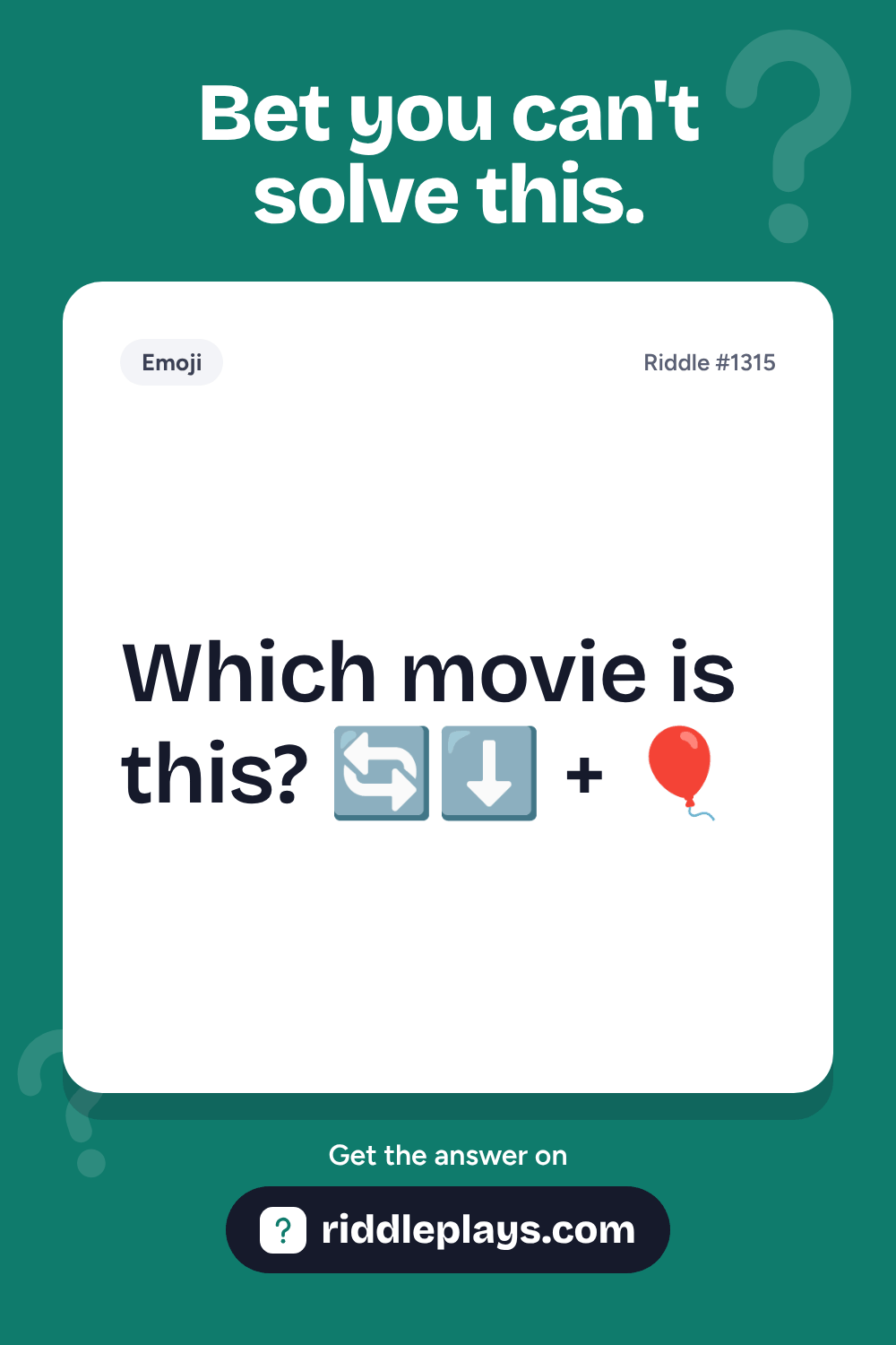 Emoji Riddle: Which movie is this? 🔄⬇️ + 🎈