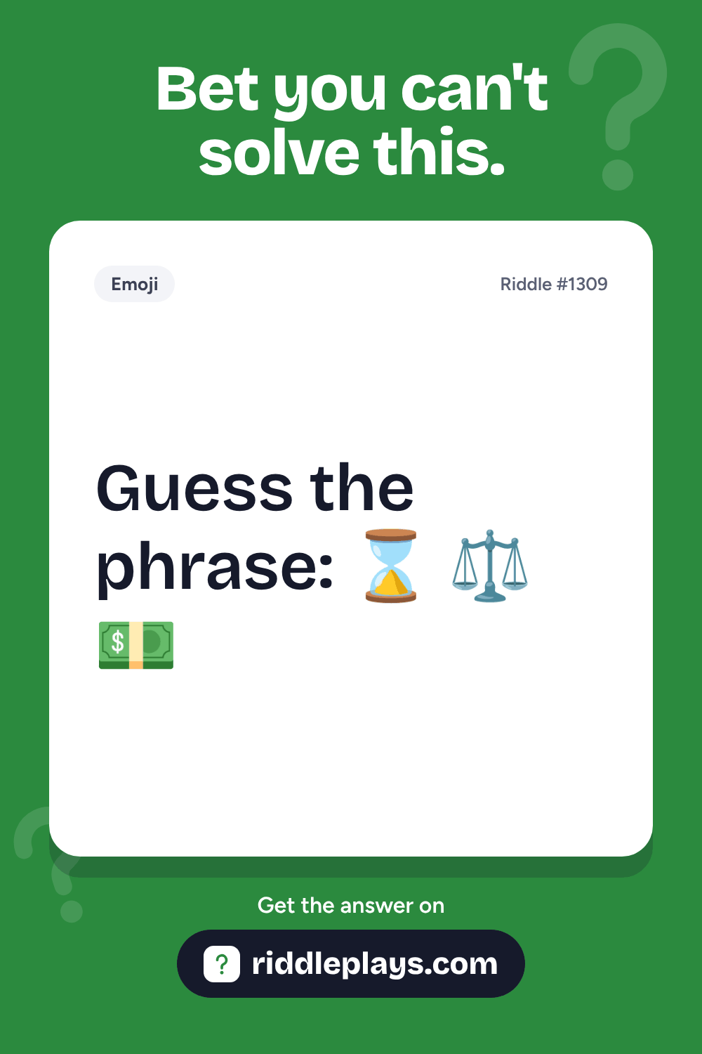 Emoji Riddle: Guess the phrase: ⌛ ⚖️ 💵
