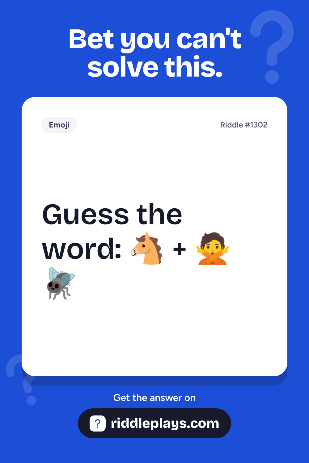 Emoji Riddle: Guess the word: 🐴 + 🙅🪰