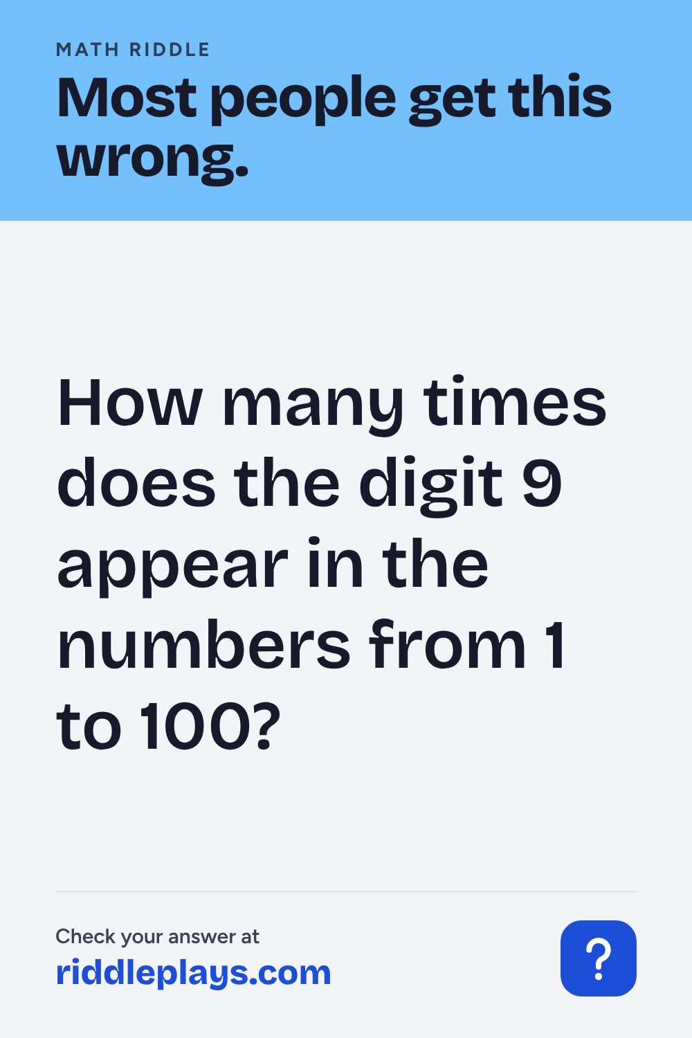 Math Riddle: How many times does the digit 9 appear in the numbers from 1 to 100?