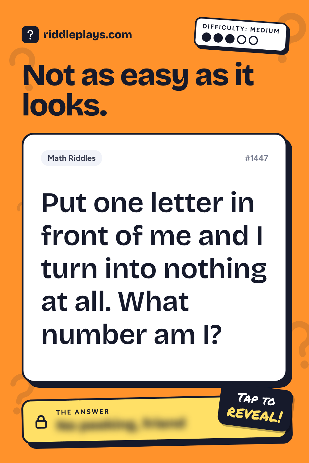 Math Riddle: Put one letter in front of me and I turn into nothing at all. What number am I?