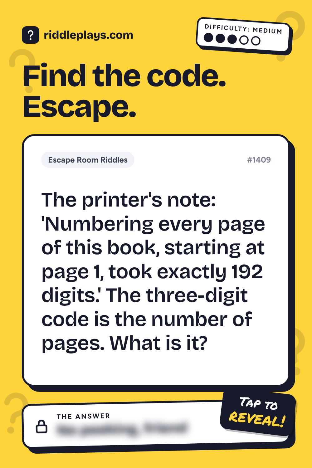 Escape Room Riddle: The printer's note: 'Numbering every page of this book, starting at page 1, took exactly 192 digits.' The three-digit code is the number of pages. What is it?