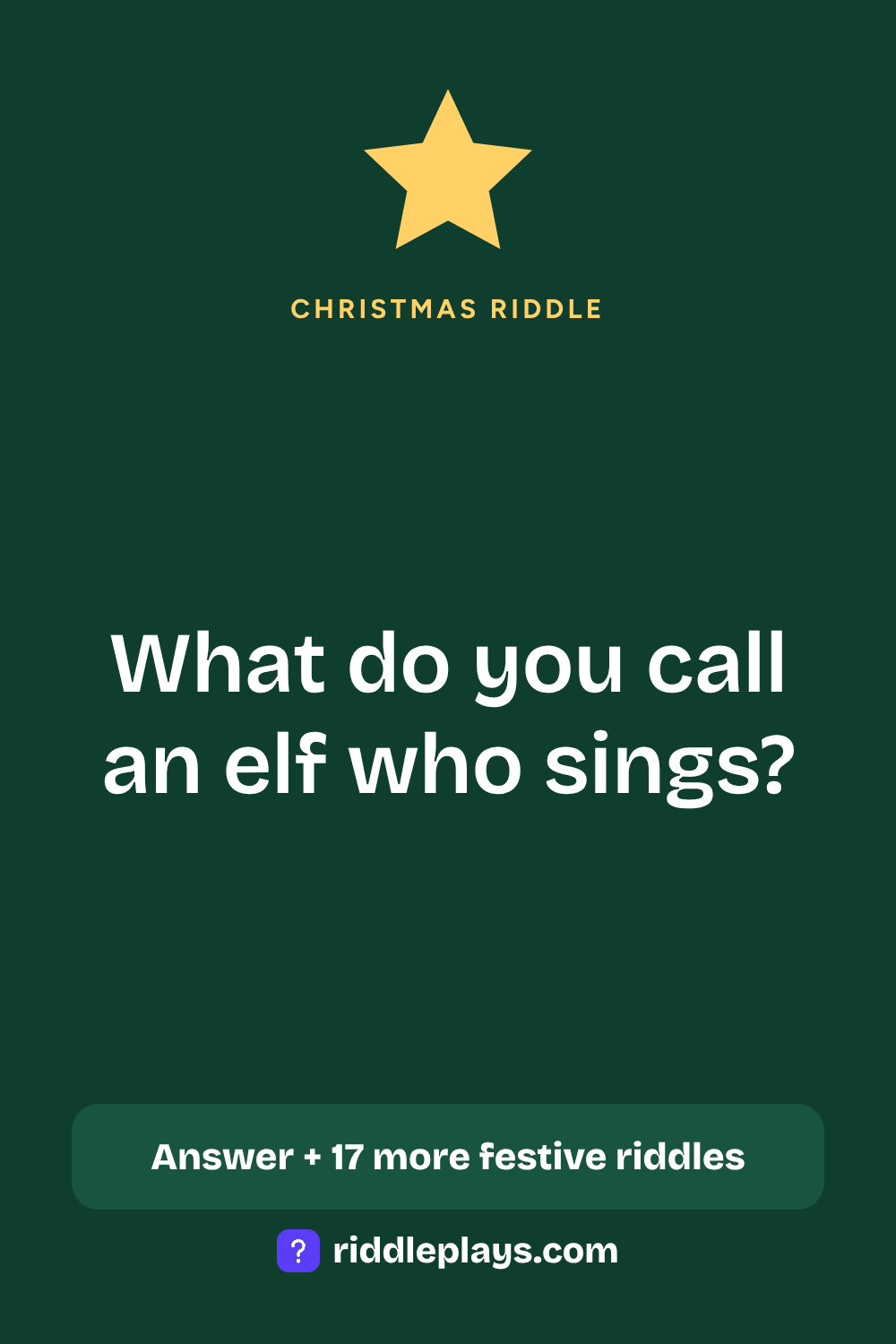 Christmas Riddle: What do you call an elf who sings?