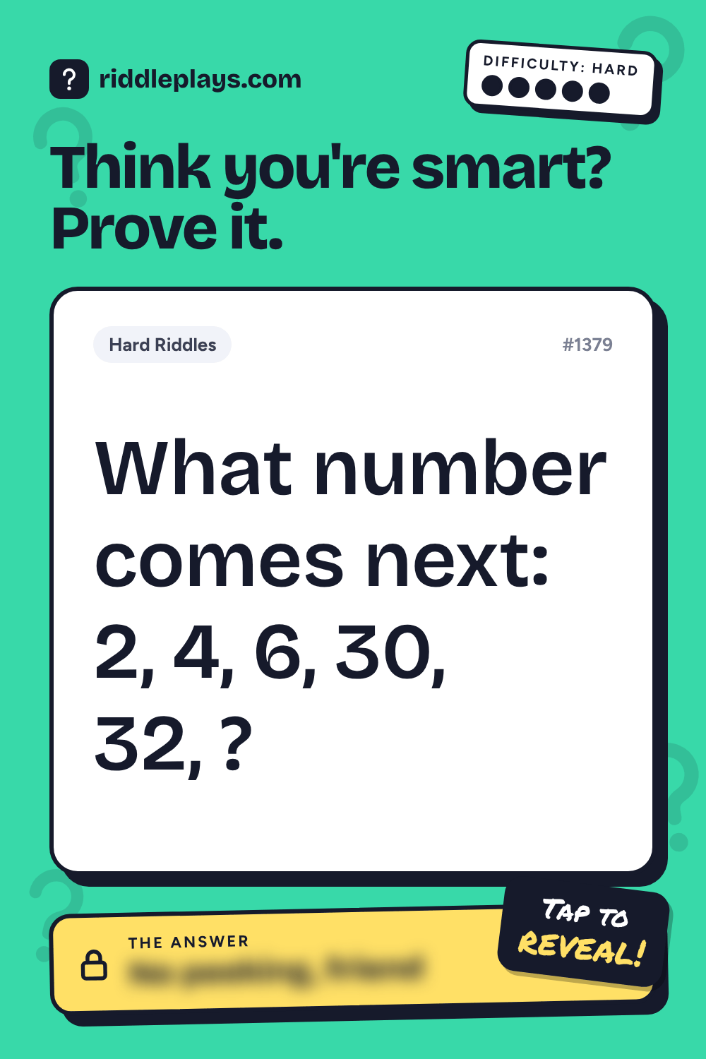 Hard Riddle: What number comes next: 2, 4, 6, 30, 32, ?